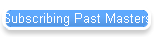 Subscribing Past Masters